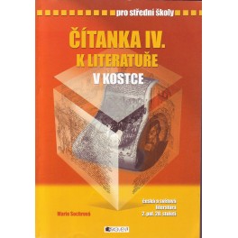 ČÍTANKA iv. k literatuře v kostce (česká a světová literatura 2. pol. 20. stol.)