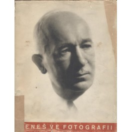 Dr. Edvard Beneš ve fotografii