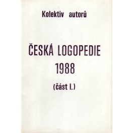 Česká logopedie 1988 (část I. a II.)