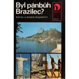 Byl pánbůh Brazilec?