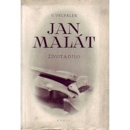 Jan Malát, život a dílo