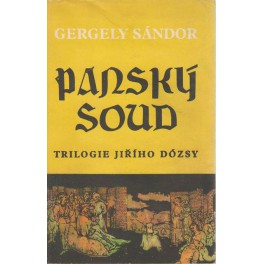 Panský soud - trilogie Jiřího Dózsy I.