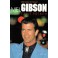 Mel Gibson – důvěrný příběh