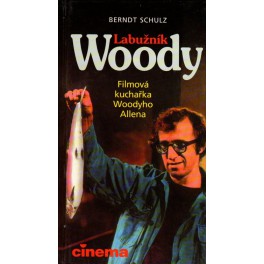 Labužník Woody – Filmová kuchařka Woodyho Allena