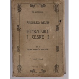 Přehled dějin literatury české díl I.