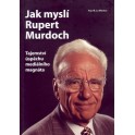 Jak myslí Rupert Murdoch - tajemství úspěchu mediálního magnáta