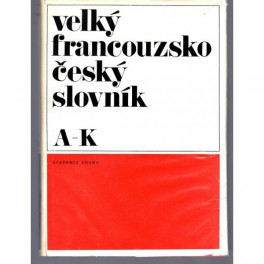 Velký francouzsko český slovník A-K, L-Z (1-2 díl)