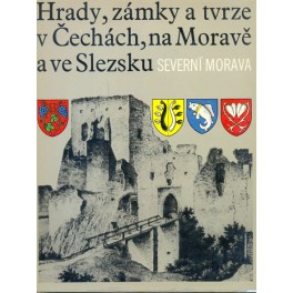 Hrady, zámky a tvrze v Čechách, na Moravě a ve Slezsku-severní Morava