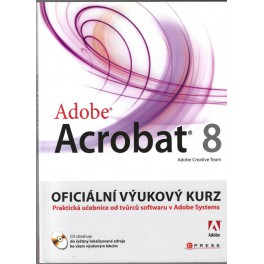 Adobe Acrobat 8 - oficiální výukový kurz
